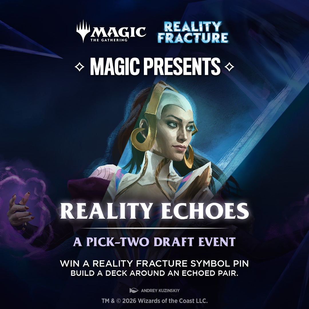 Magic Presents: Reality Echoes - Pick-Two Draft (16th Oct)