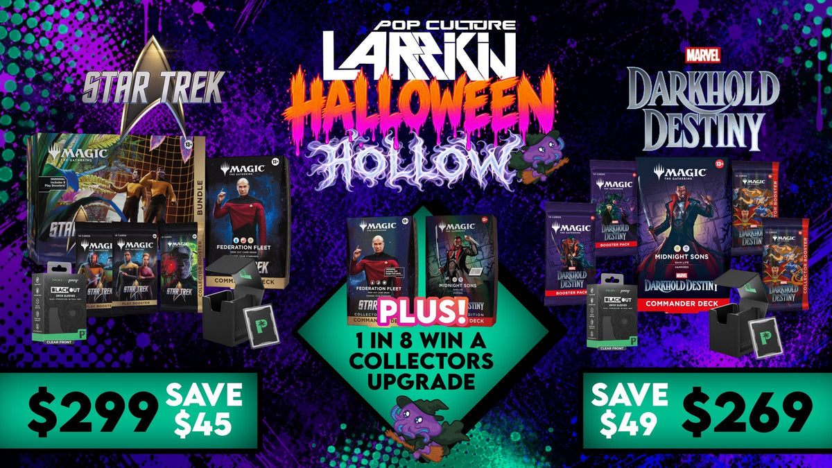 Larrikin Halloween Hollow bundles – Star Trek $299 save $45 & Darkhold Destiny $269 save $49, plus 1 in 8 win a Collector's upgrade